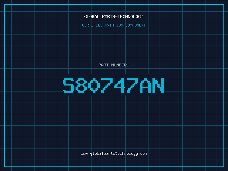 Aviation Part S80747AN