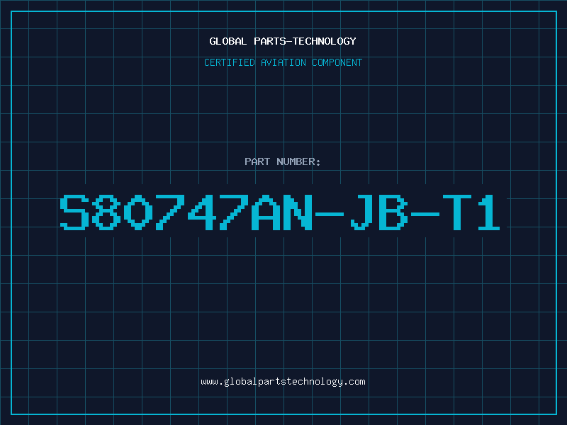 Aviation Part S80747AN-JB-T1