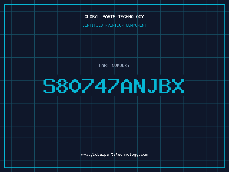 Aviation Part S80747ANJBX