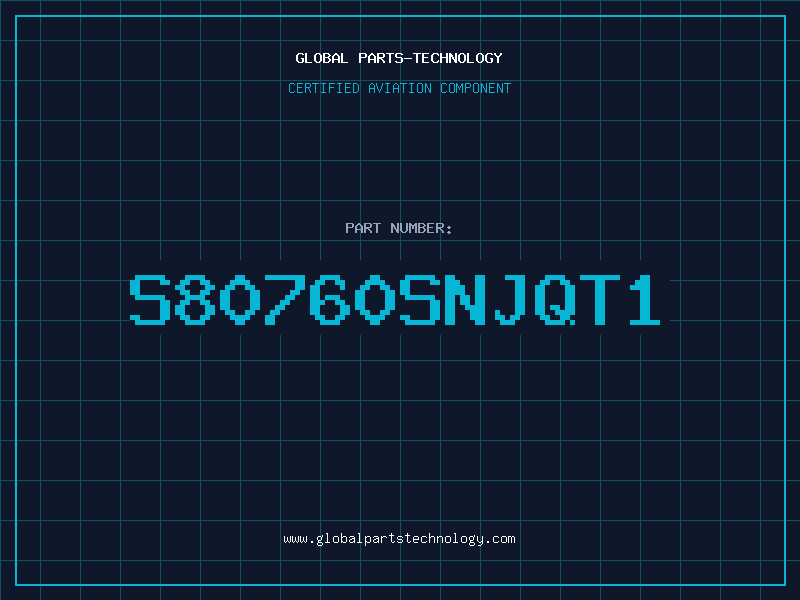 Aviation Part S80760SNJQT1