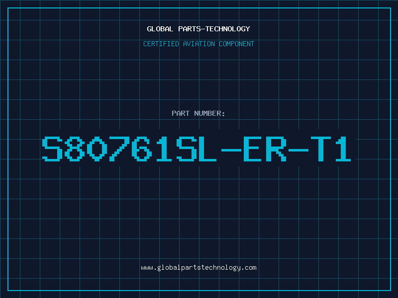 Aviation Part S80761SL-ER-T1