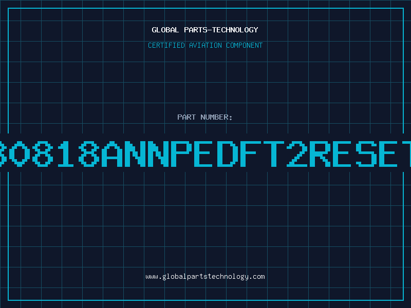 Aviation Part S80818ANNPEDFT2RESET1