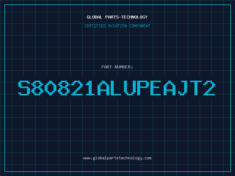 Aviation Part S80821ALUPEAJT2