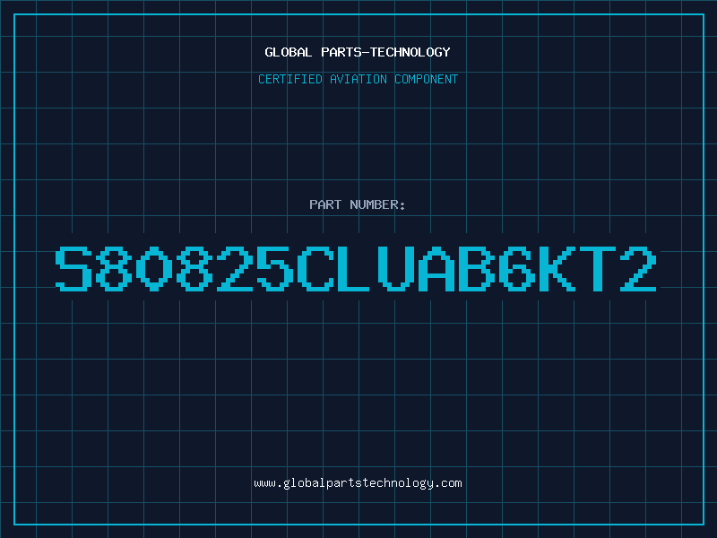 Aviation Part S80825CLUAB6KT2