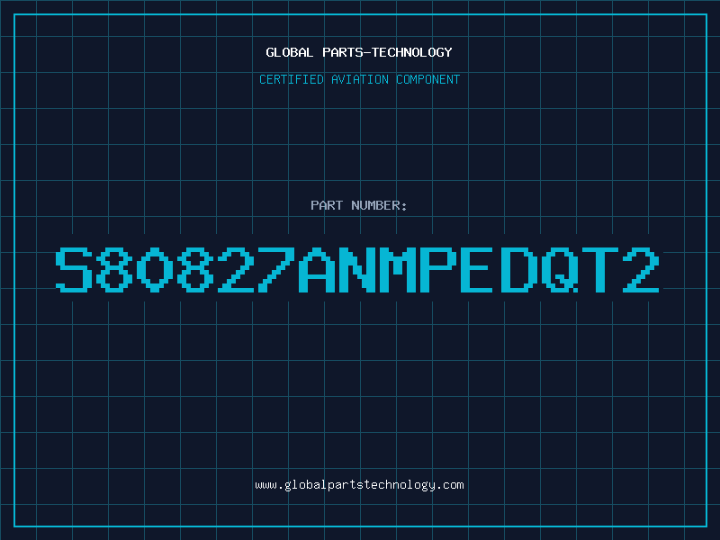 Aviation Part S80827ANMPEDQT2
