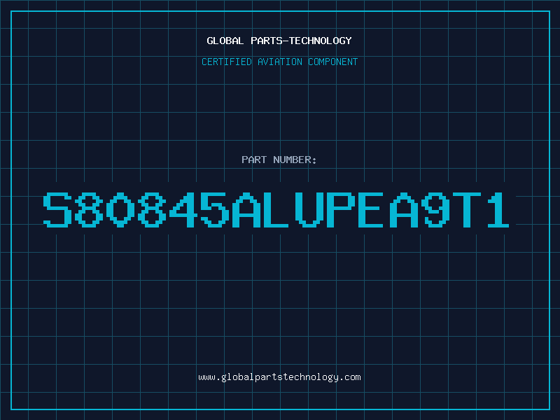 Aviation Part S80845ALUPEA9T1