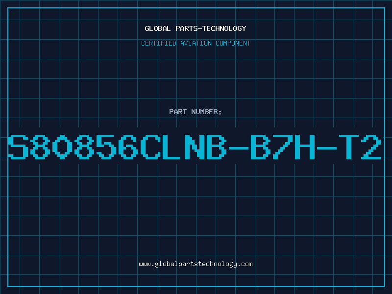 Aviation Part S80856CLNB-B7H-T2