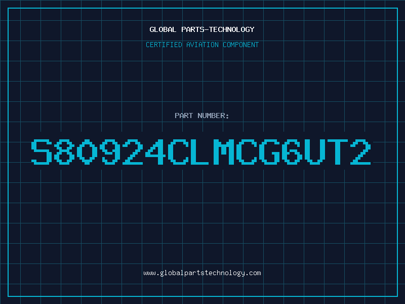 Aviation Part S80924CLMCG6UT2