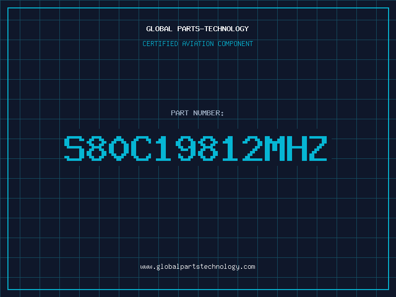 Aviation Part S80C19812MHZ