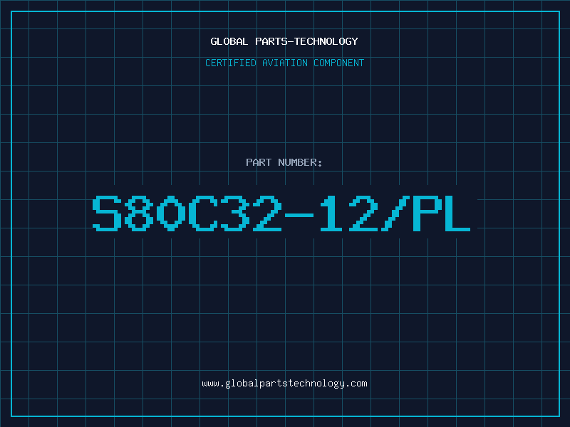 Aviation Part S80C32-12/PL