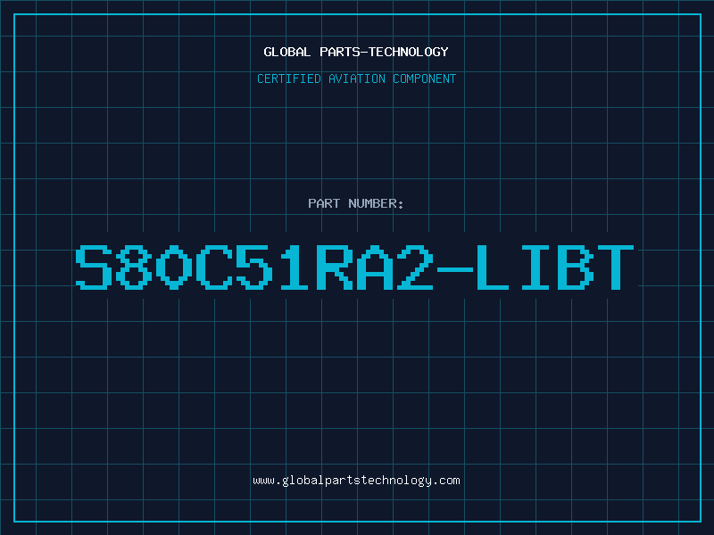 Aviation Part S80C51RA2-LIBT