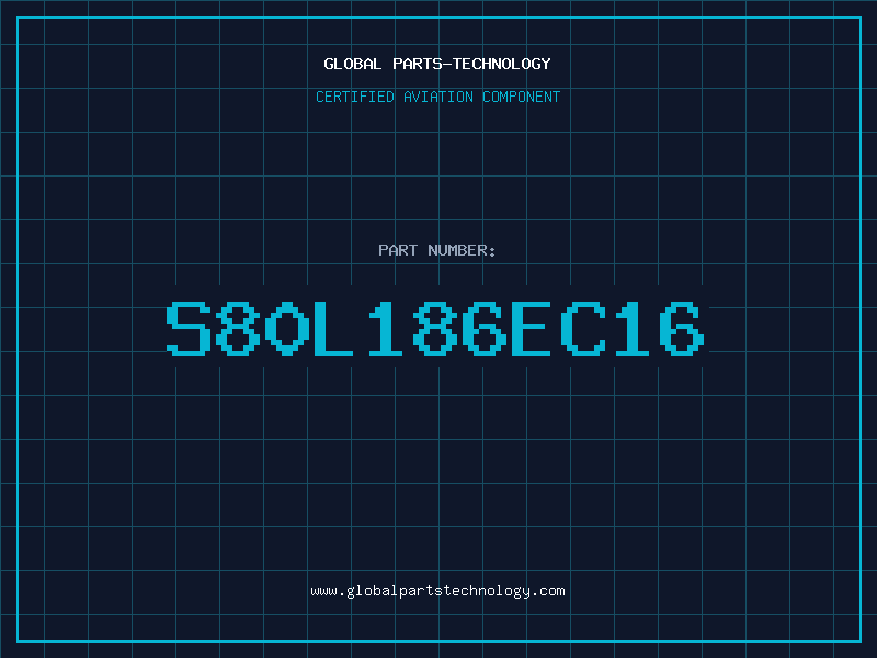 Aviation Part S80L186EC16