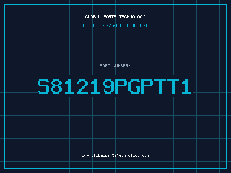 Aviation Part S81219PGPTT1