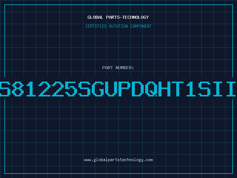 Aviation Part S81225SGUPDQHT1SII