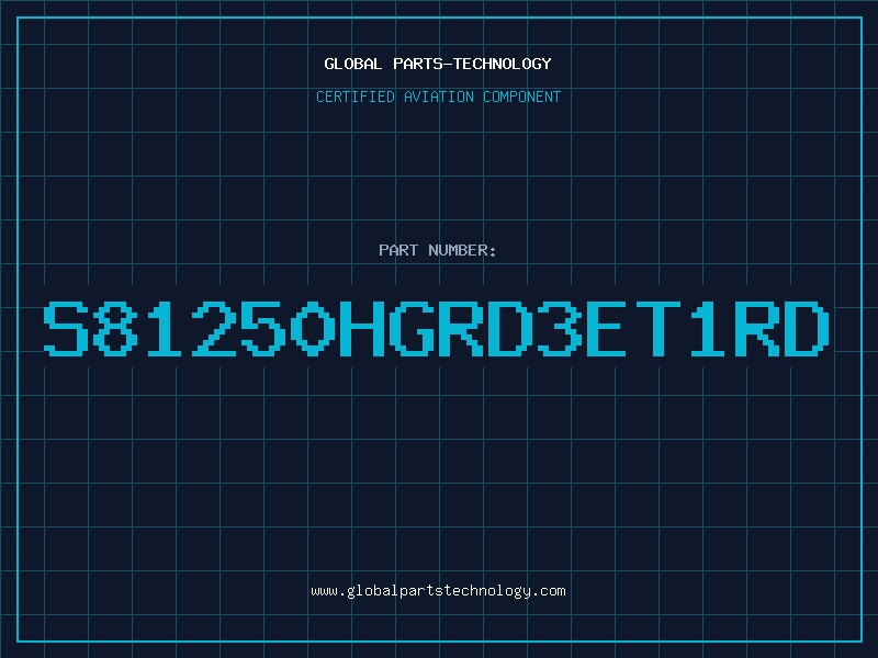 Aviation Part S81250HGRD3ET1RD