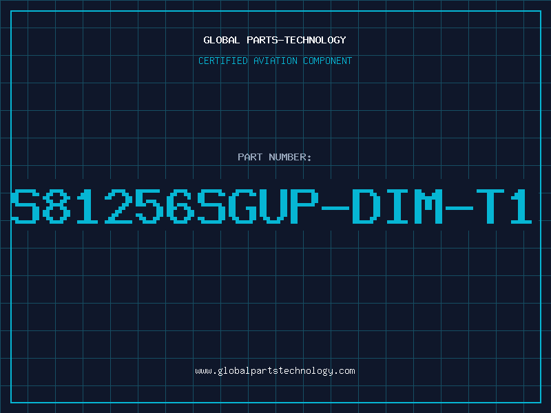 Aviation Part S81256SGUP-DIM-T1