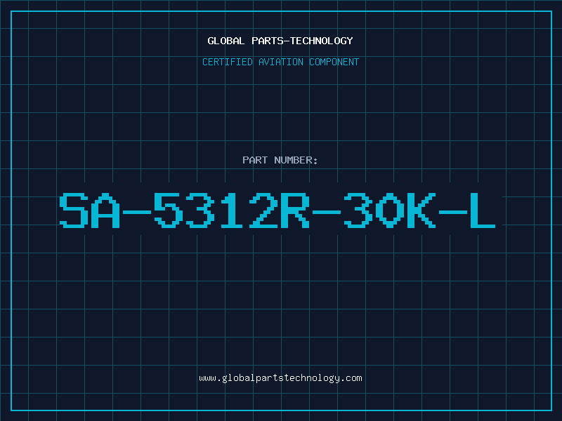 Aviation Part SA-5312R-30K-L