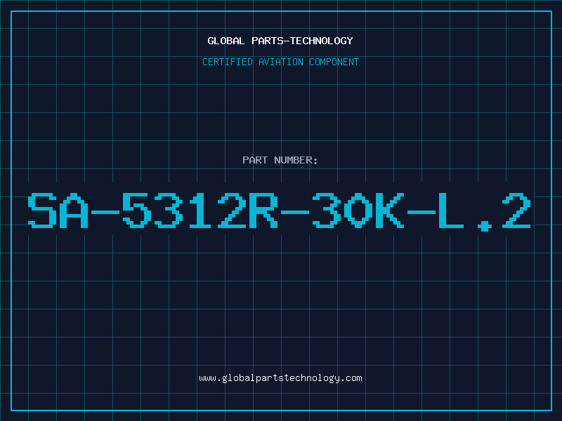 Aviation Part SA-5312R-30K-L.2