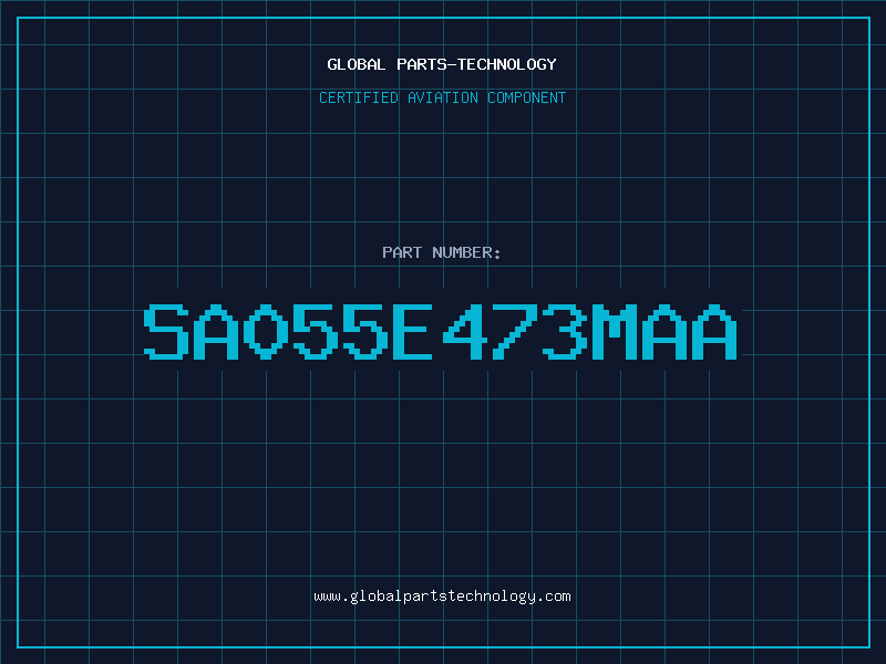 Aviation Part SA055E473MAA