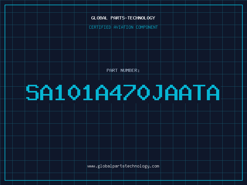 Aviation Part SA101A470JAATA