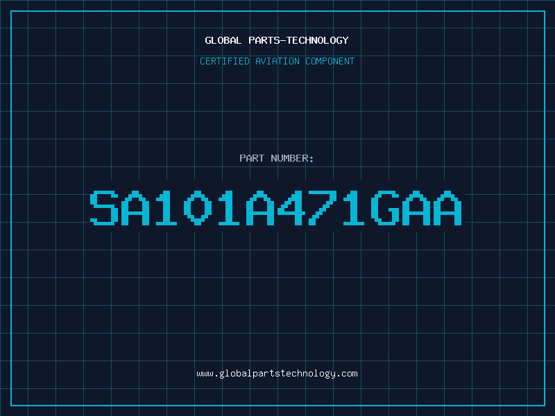 Aviation Part SA101A471GAA