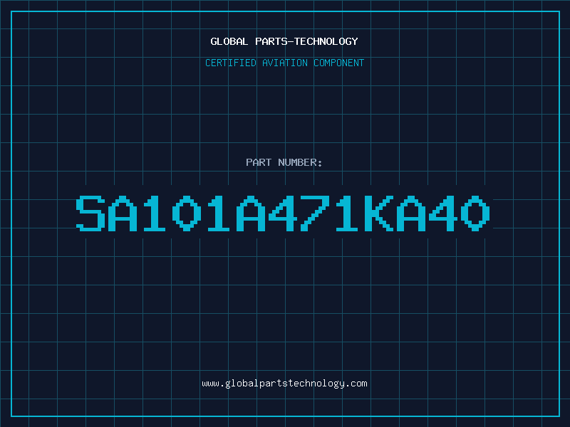 Aviation Part SA101A471KA40