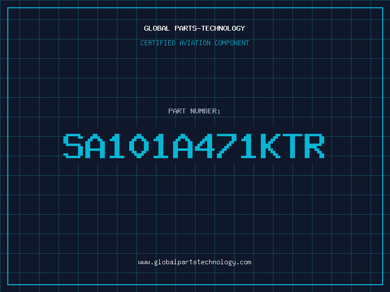 Aviation Part SA101A471KTR