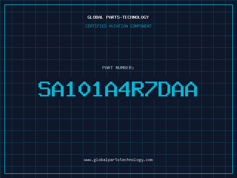 Aviation Part SA101A4R7DAA