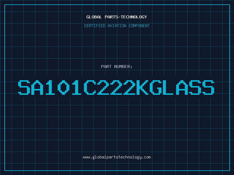 Aviation Part SA101C222KGLASS