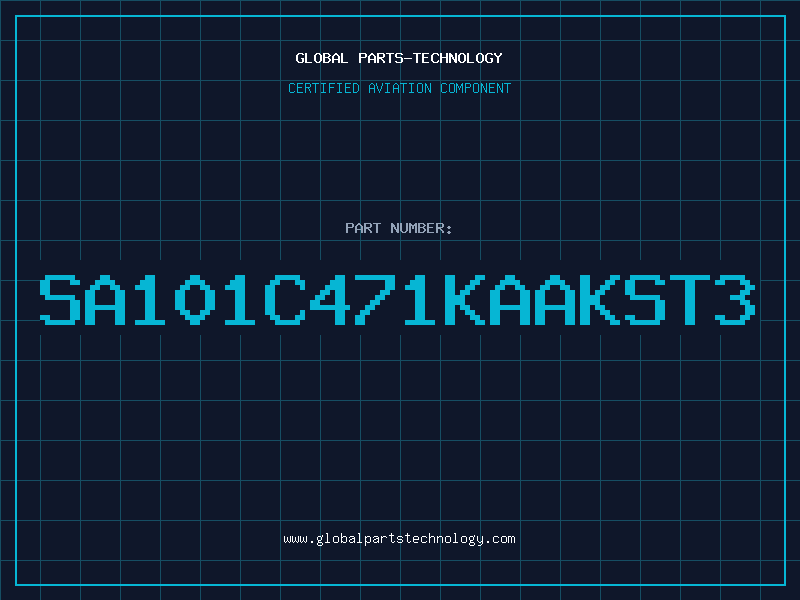 Aviation Part SA101C471KAAKST3