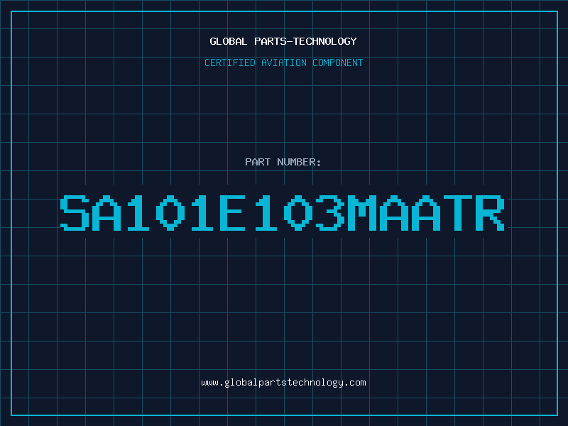 Aviation Part SA101E103MAATR