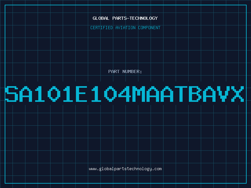 Aviation Part SA101E104MAATBAVX