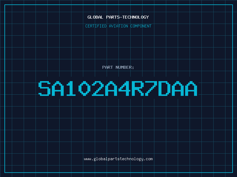 Aviation Part SA102A4R7DAA