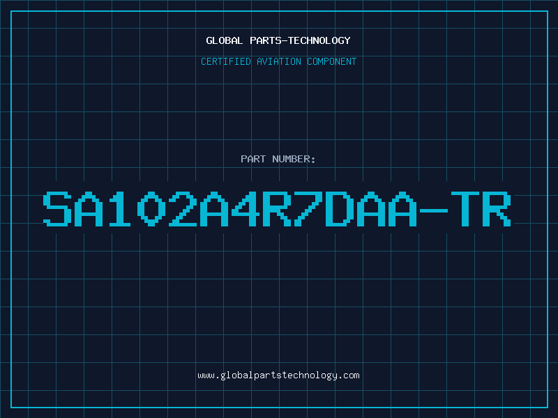 Aviation Part SA102A4R7DAA-TR