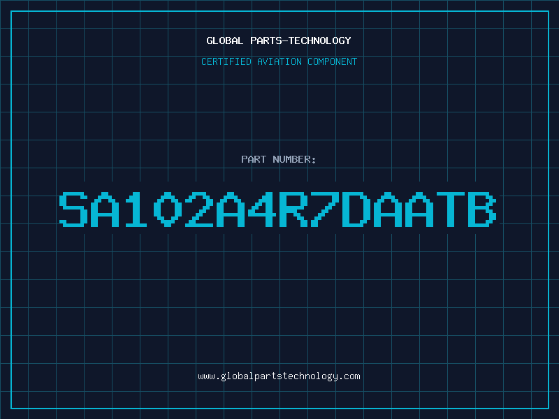 Aviation Part SA102A4R7DAATB