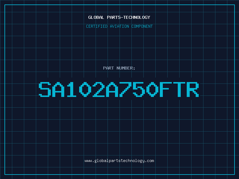 Aviation Part SA102A750FTR