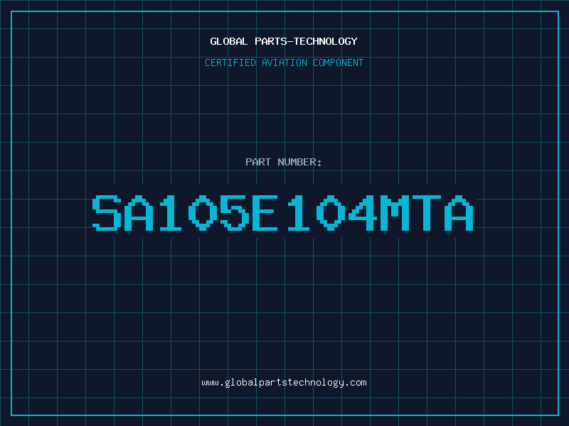 Aviation Part SA105E104MTA