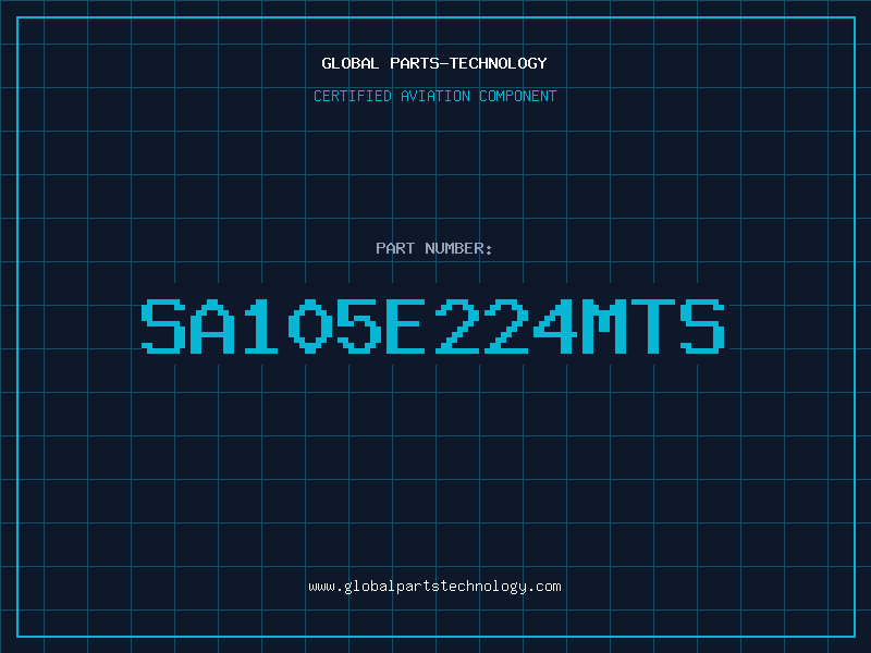 Aviation Part SA105E224MTS