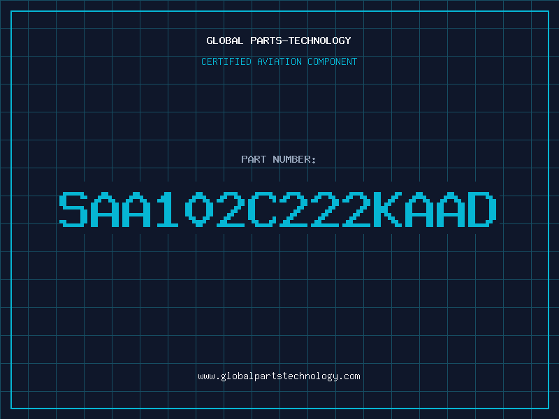 Aviation Part SAA102C222KAAD