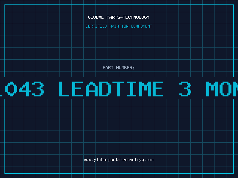 Aviation Part SAA1043 LEADTIME 3 MONTHS