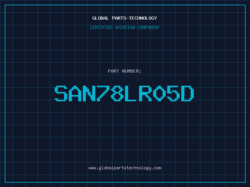 Aviation Part SAN78LR05D