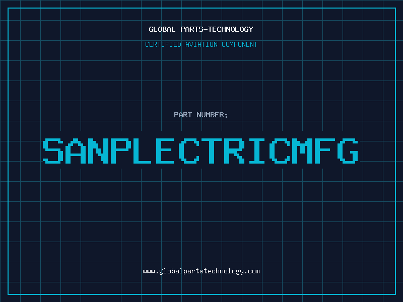 Aviation Part SANPLECTRICMFG