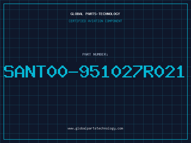 Aviation Part SANT00-951027R021
