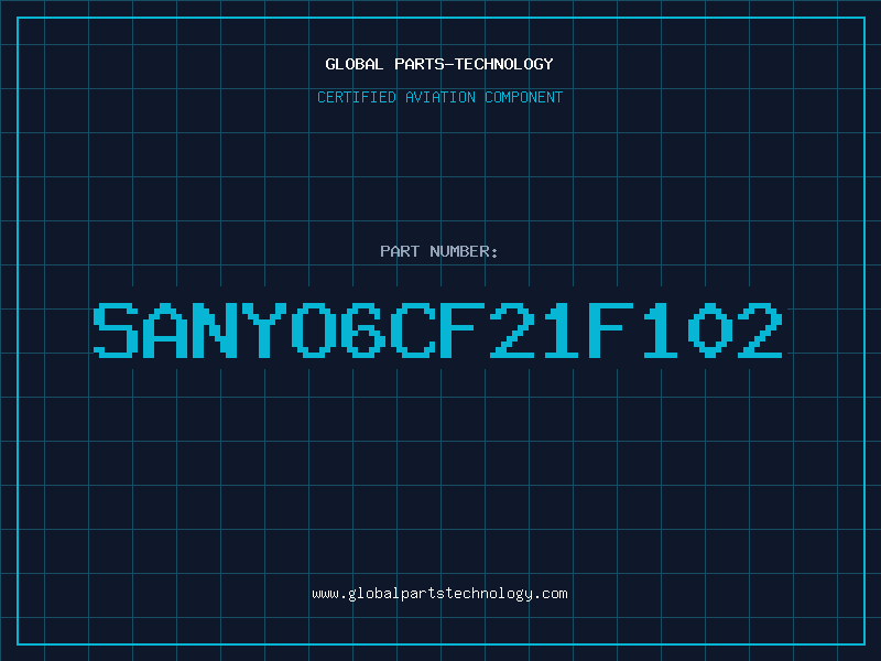 Aviation Part SANYO6CF21F102