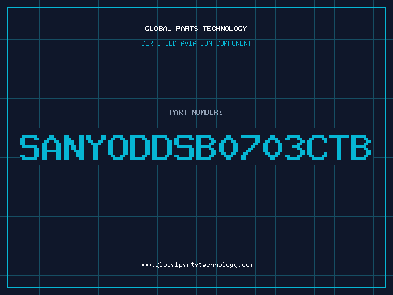 Aviation Part SANYODDSB0703CTB