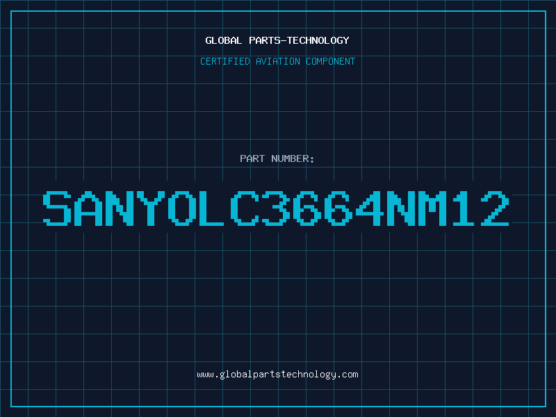 Aviation Part SANYOLC3664NM12