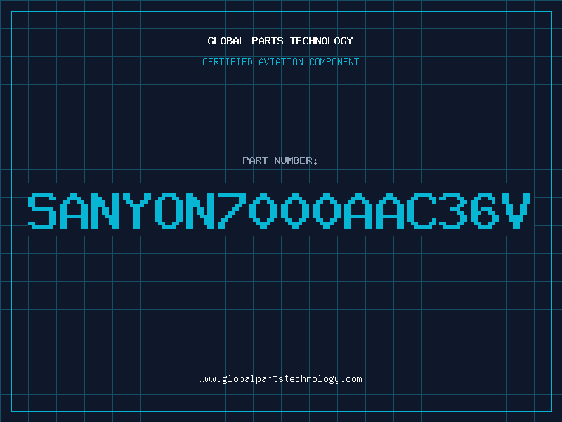 Aviation Part SANYON7000AAC36V