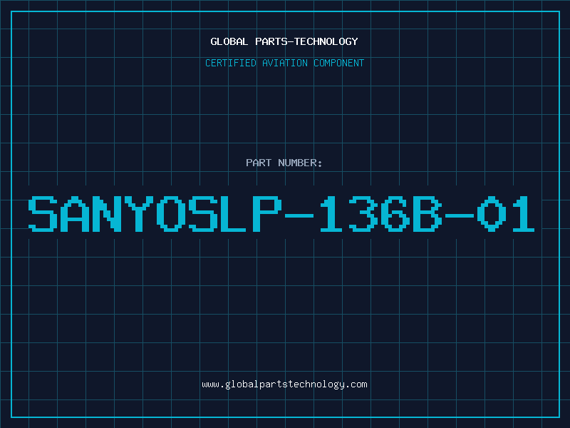 Aviation Part SANYOSLP-136B-01