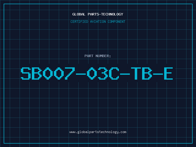 Aviation Part SB007-03C-TB-E