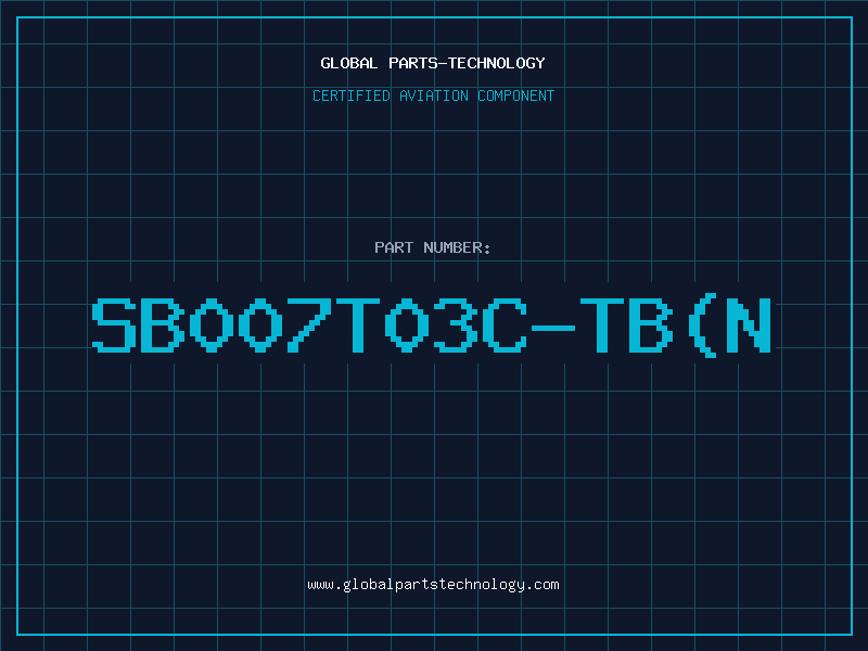 Aviation Part SB007T03C-TB(N